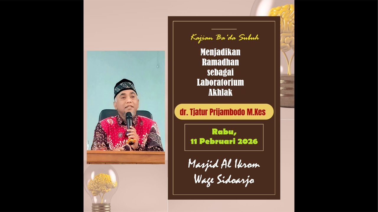 Kajian Rutin Rabu Ba’da Subuh oleh Ust. Dr. Tjatur Prijambodo di Masjid Al Ikrom Wage |11-02-2026