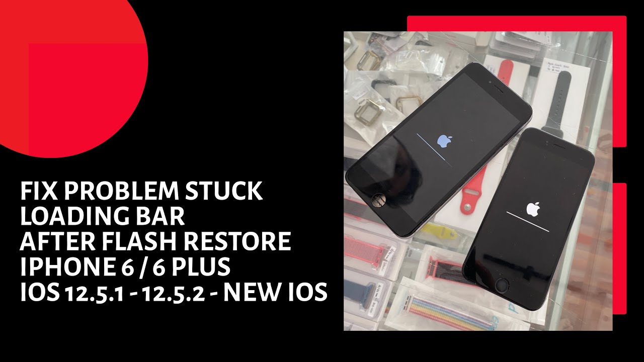 Problem iOS 12.5.1 12.5.2 iPhone  6g 6 6+ 6plus after flash restore stuck stop di loading bar