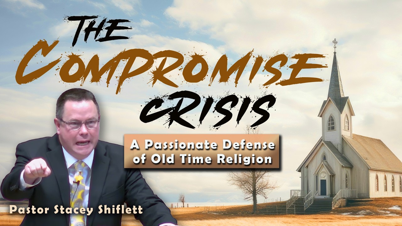 The Compromise Crisis - Pastor Stacey Shiflett