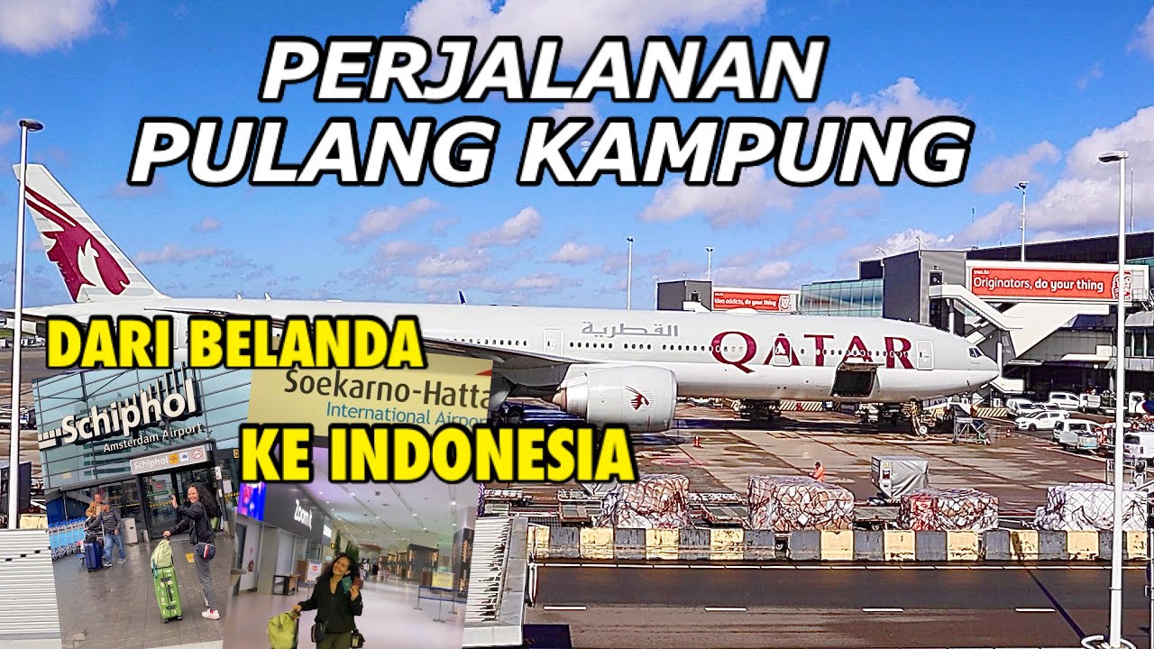 MUDIK KE INDONESIA | PERJALANAN PULANG KE INDONESIA DARI BELANDA |