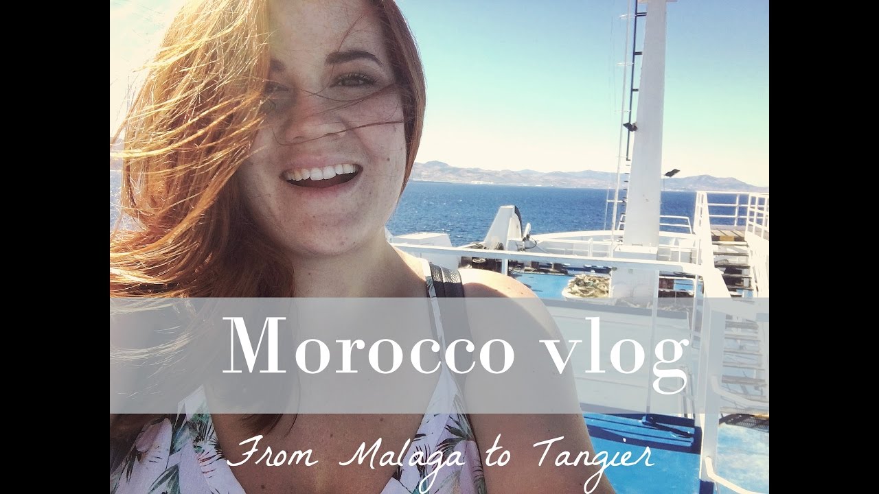 Morocco vlog: from Malaga to Tangier