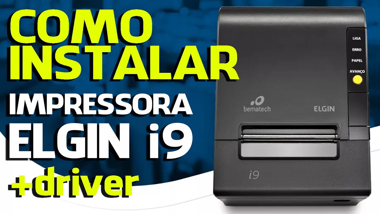 Como Instalar Impressora Elgin i9 USB + driver de instala&ccedil;&atilde;o