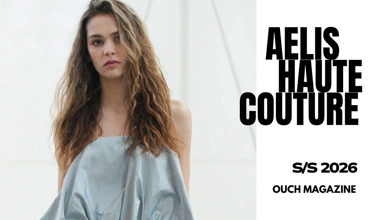 AELIS - Haute Couture S/S2026 | PARIS HAUTE COUTURE SHOWS