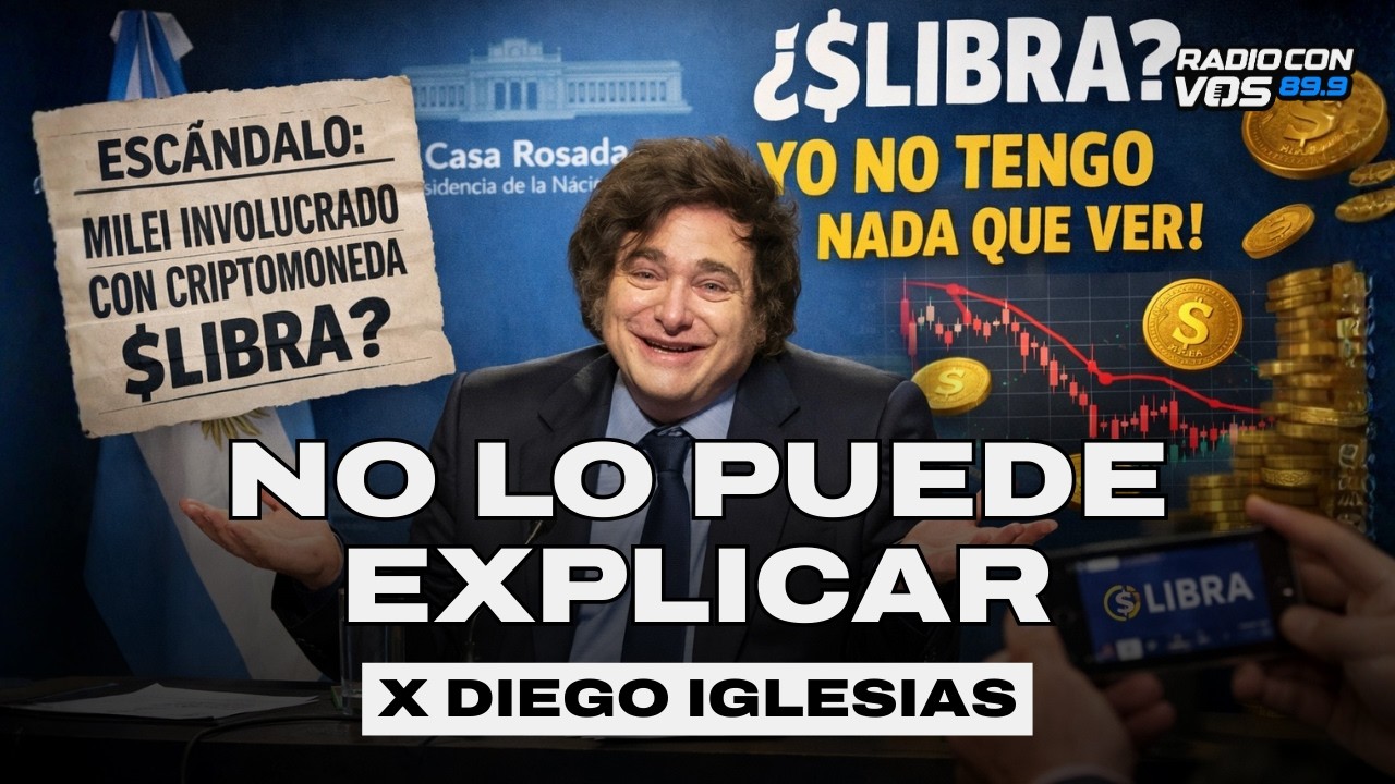 CASO $LIBRA: MILEI MINTIÓ l DIEGO IGLESIAS EDITORIAL