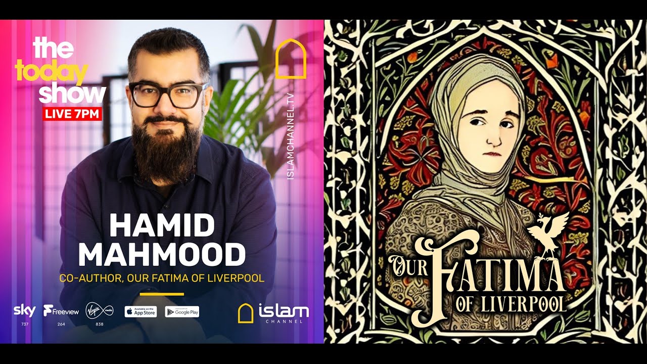 Book: Our Fatima of Liverpool - Hamid Mahmood, co-author interview on Islam Channel