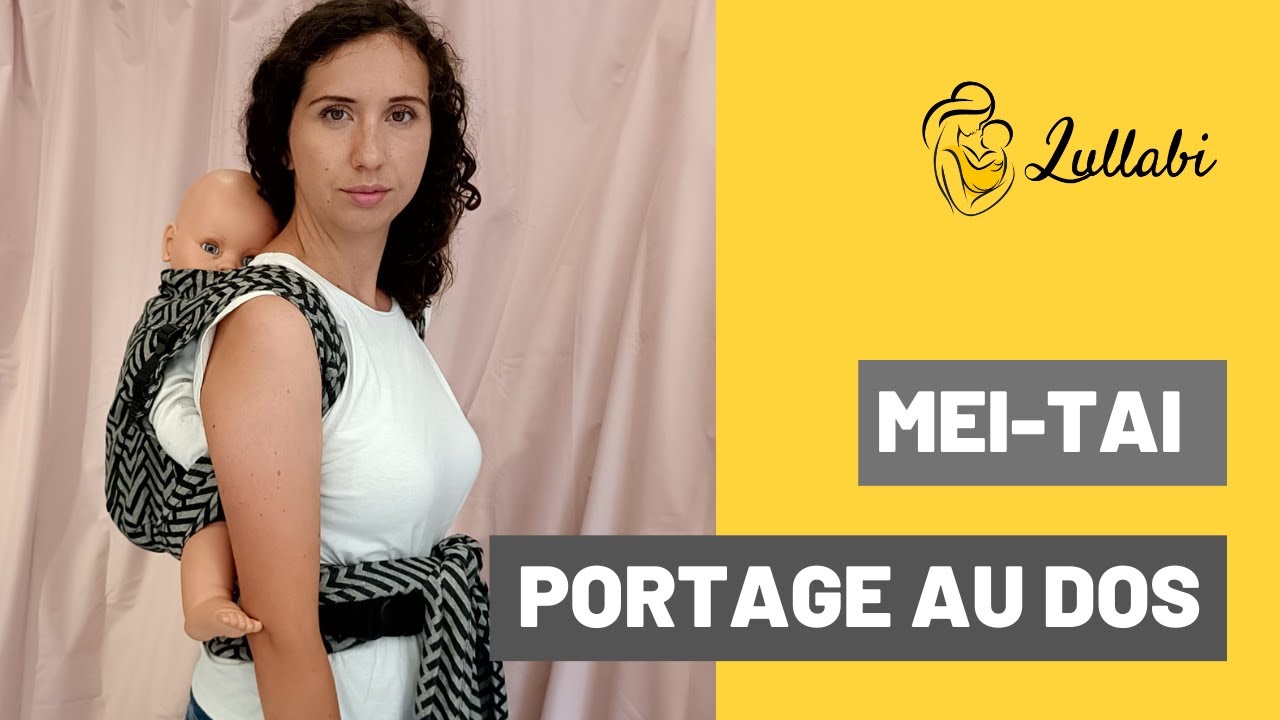 Portage en Mei Tai au dos tuto vidéo Lullabi