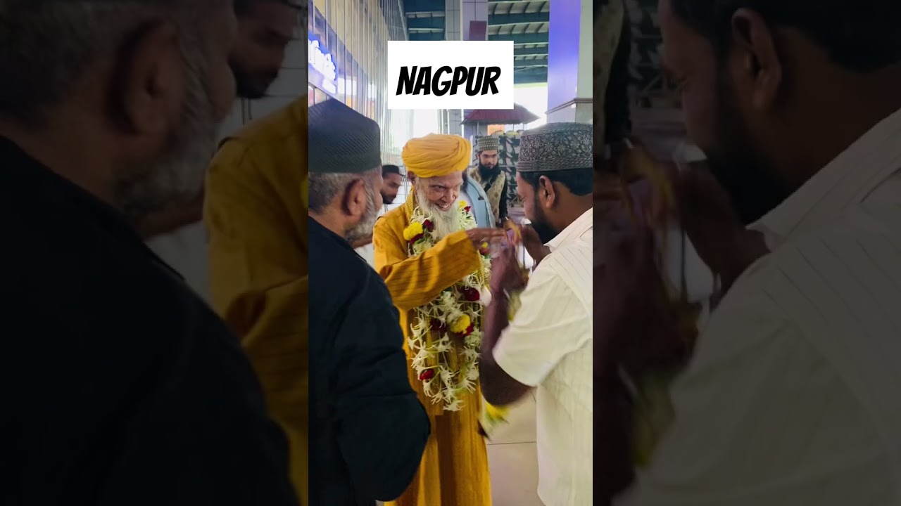 27/07/24 Nagpur airport huzoor ghazi e millat Syed hashmi Miya 