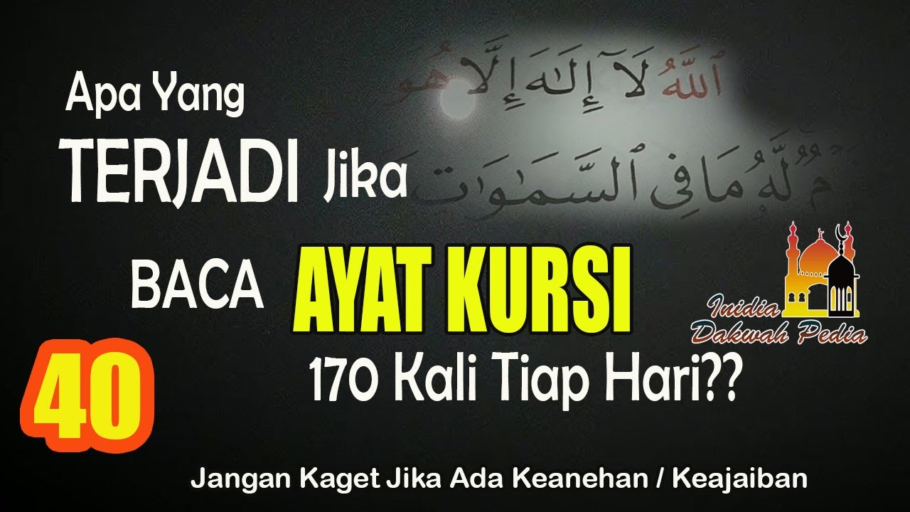 INI DAHSYATNYA JIKA MEMBACA AYAT KURSI SEBANYAK 170 KALI SETIAP HARI