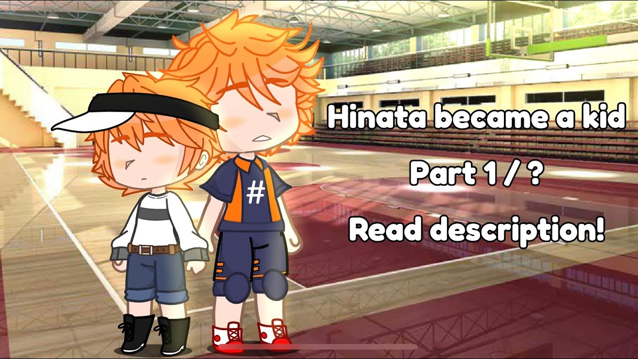 Hinata became a kid || HAIKYUU! || Part 1/? || Read Description!
