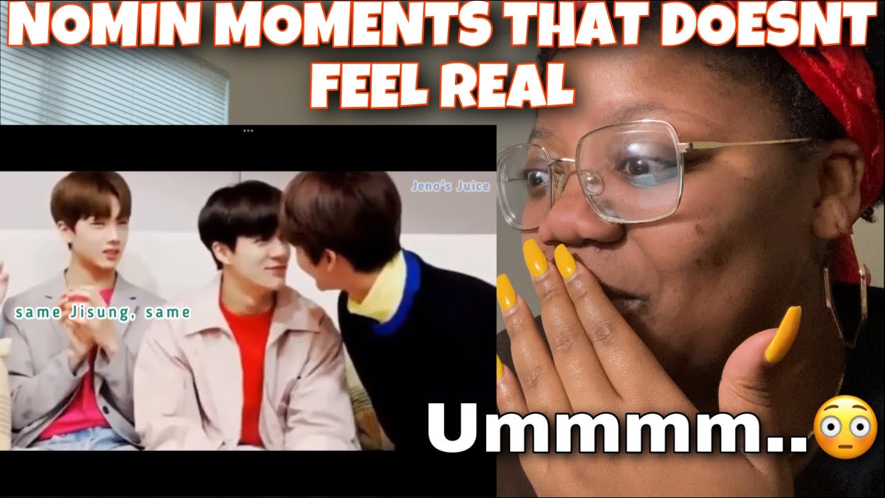 NOMIN MOMENTS THAT DOESN’T FEEL REAL *Reaction*