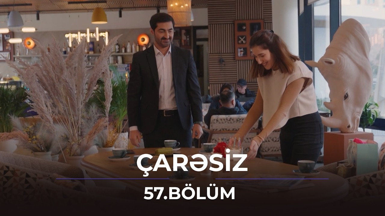 Çarəsiz - 57.Bölüm