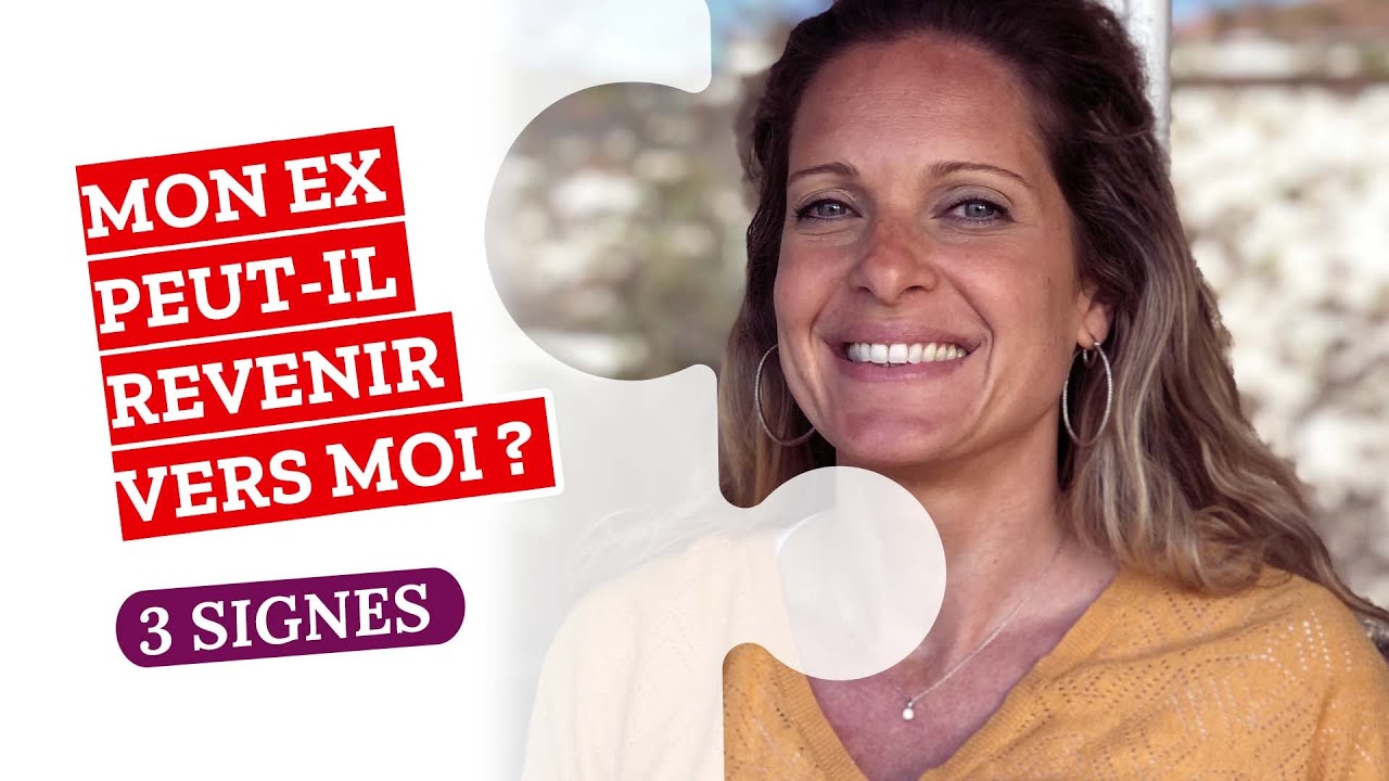 3 SIGNES que mon ex VA REVENIR