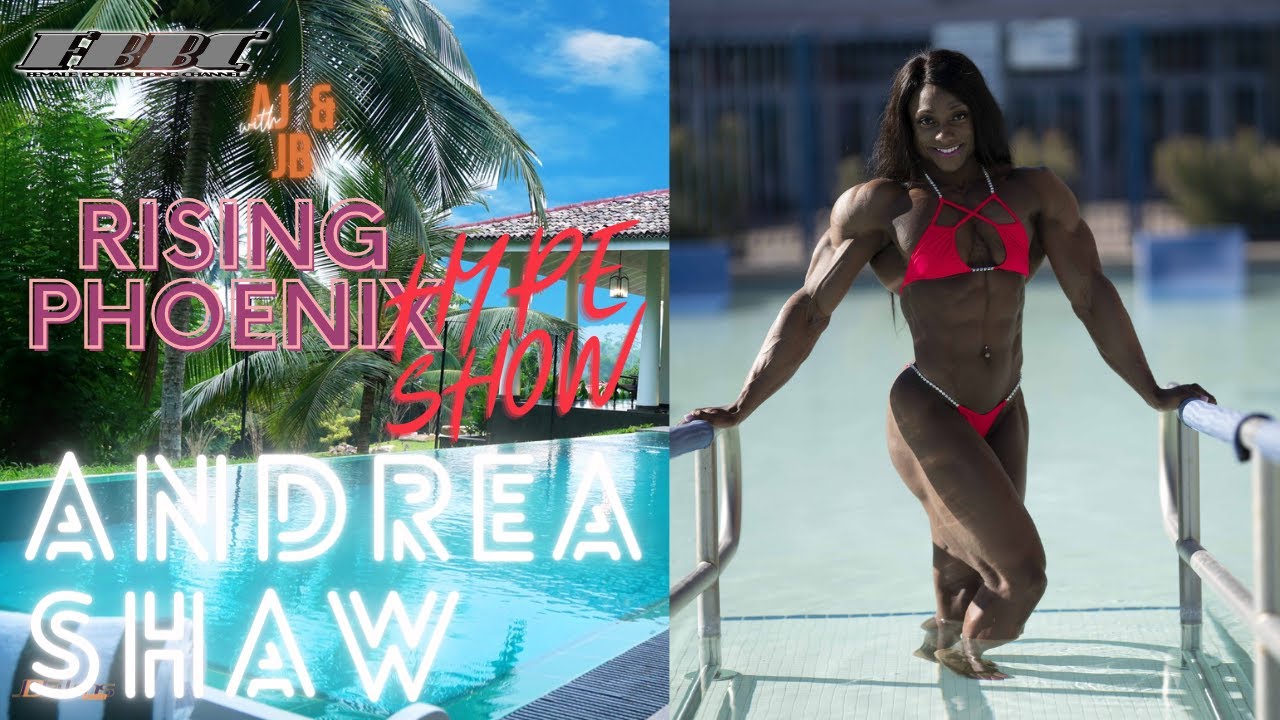 FBBC | RISING PHOENIX 2022 | The Hype Show ! | Andrea Shaw