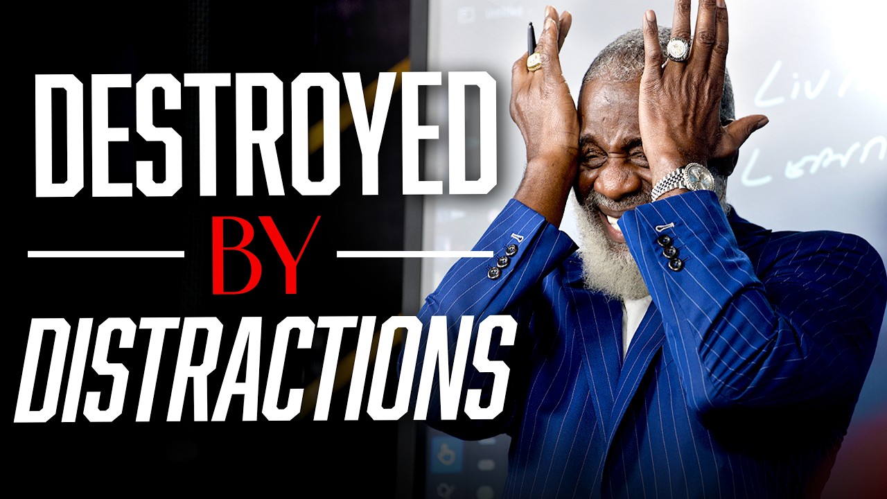 Don’t Let Your Distractions Destroy Your Destiny!