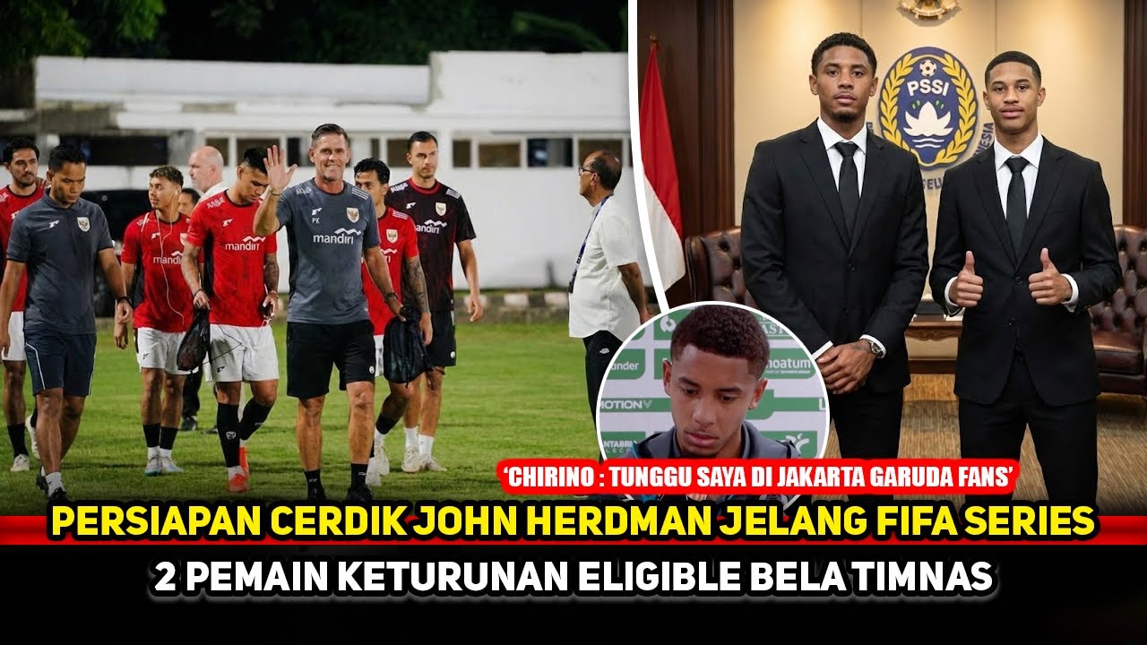 JOHN HERDMAN UNTUNG BESAR! 2 Pemain Keturunan Eligible bela Timnas~Persiapan FIFA Series menarik