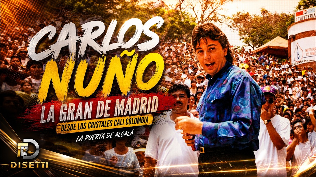 Carlos Nu&ntilde;o La Grande De Madrid - La Puerta De Alcal&aacute; | Los Cristales | Cali (En Vivo)