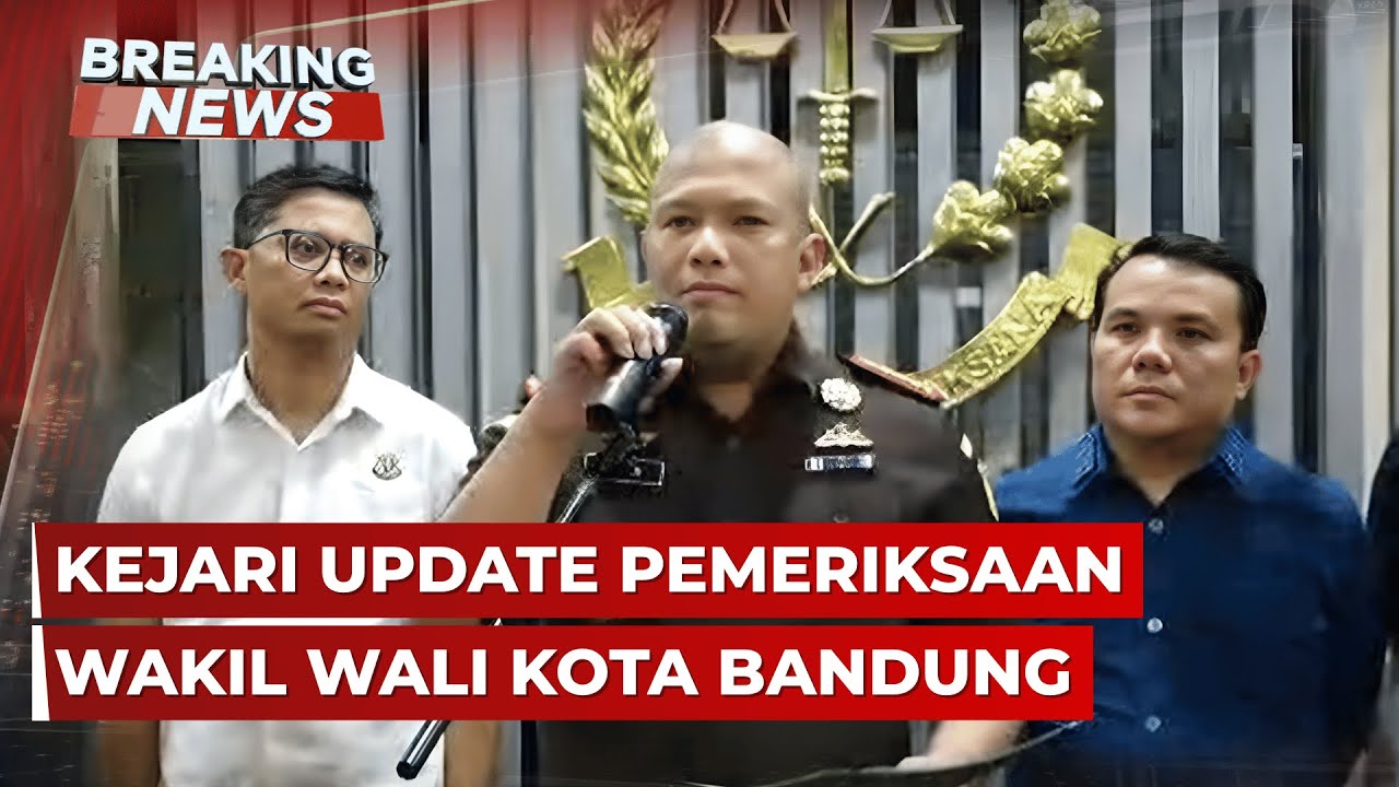 BREAKING NEWS - Kejari Update Pemeriksaan Wakil Wali Kota Bandung Erwin