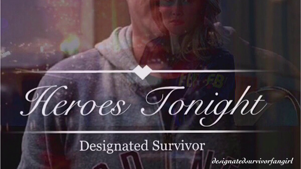 Heroes Tonight - Designated Survivor