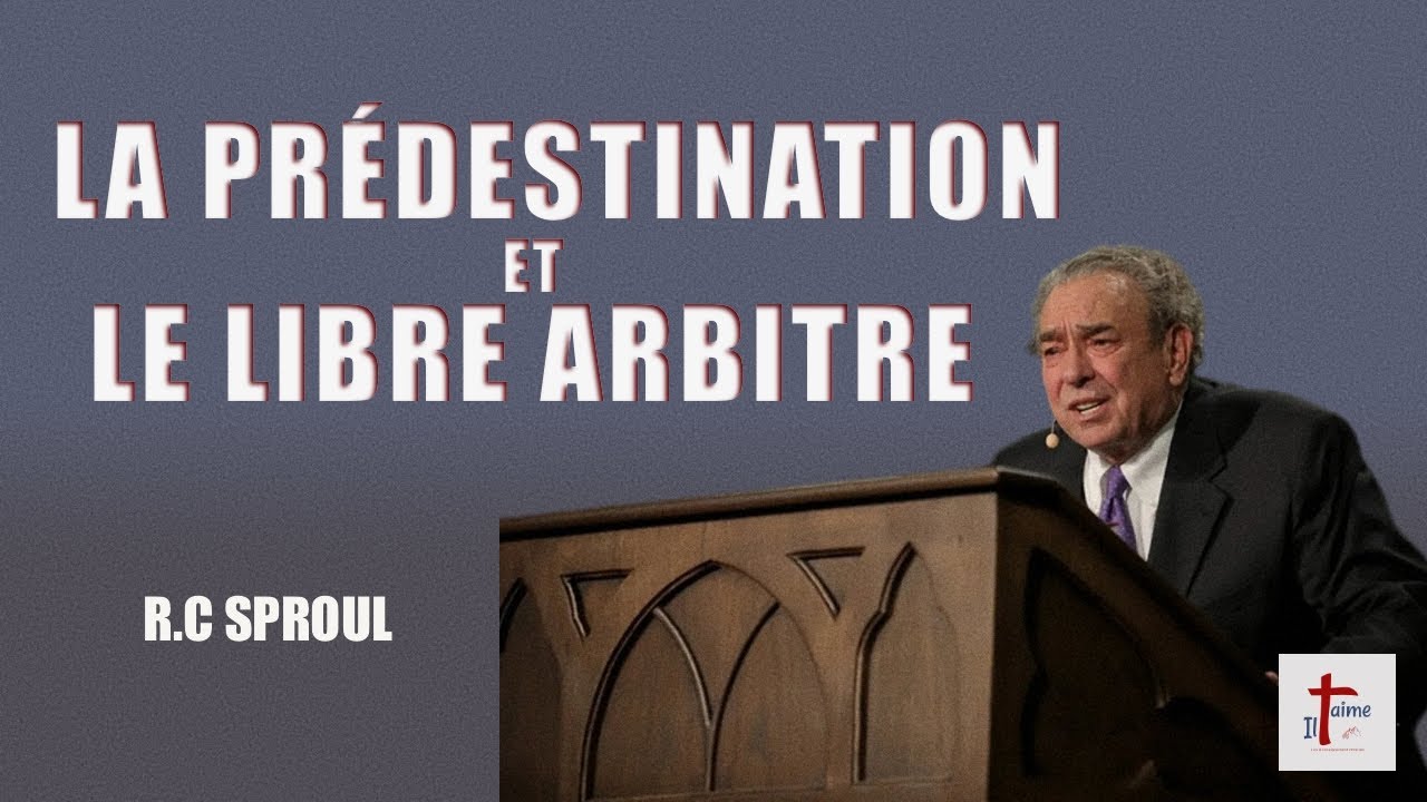 LA PRÉDESTINATION ET LE LIBRE ARBITRE