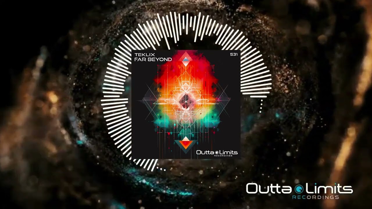 Teklix - Far Beyond (Original Mix) [Outta Limits]