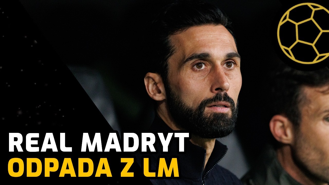 REAL MADRYT ODPADA Z LIGI MISTRZ&Oacute;W - DZIWNIE PISZE SIĘ TAKIE SŁOWA
