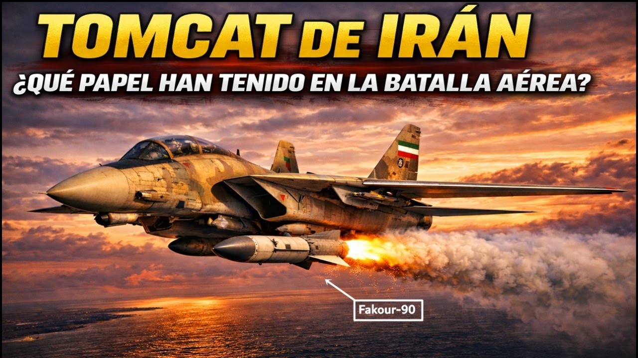 F-14 TOMCAT de IRÁN; ¿Qué papel han jugado en la Batalla aérea?
