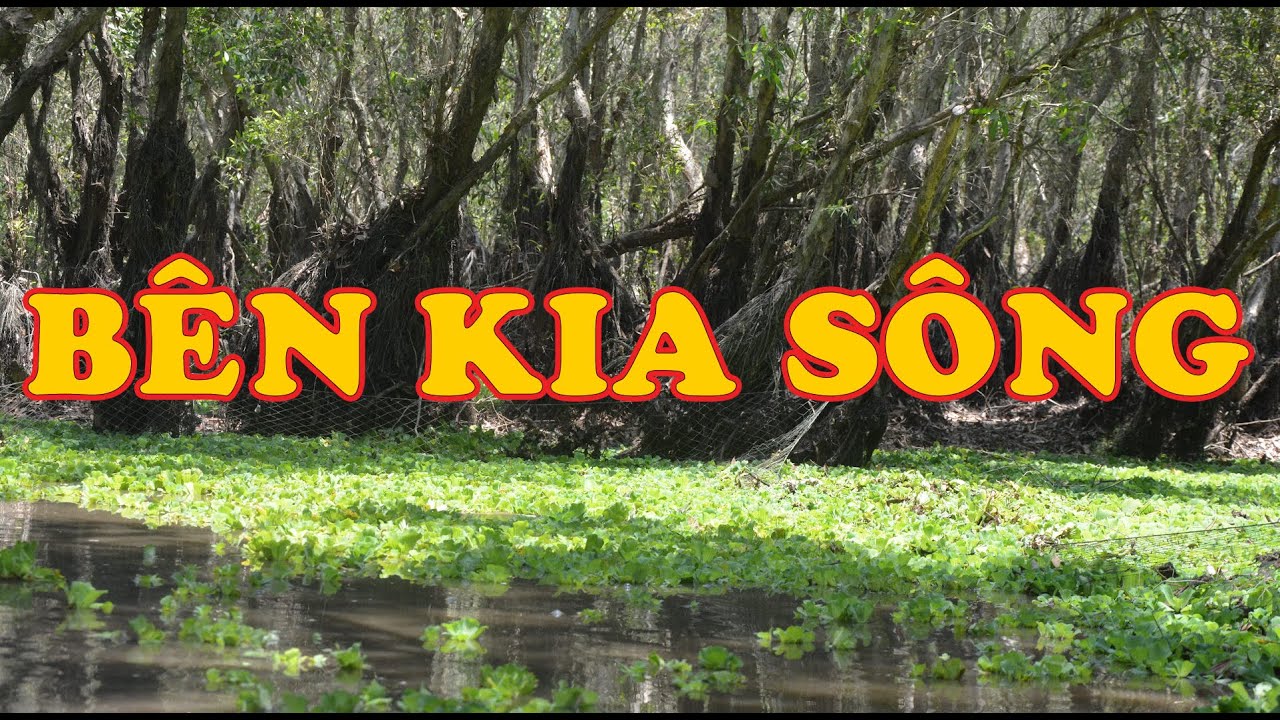 Hồi Ký Miền Nam | Bên Kia Sông (Nguyễn Vĩnh Long)