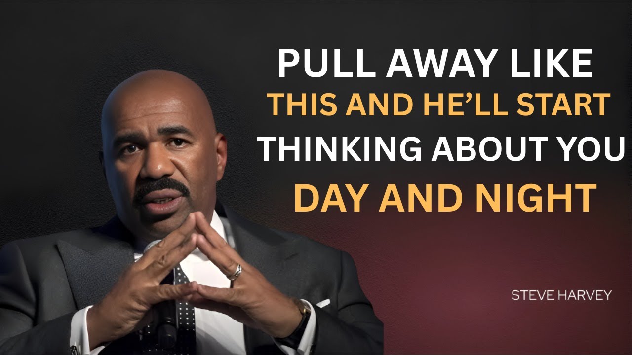 Pull Away Like THIS and He’ll Start Thinking About You | Steve Harvey Relationship Advice