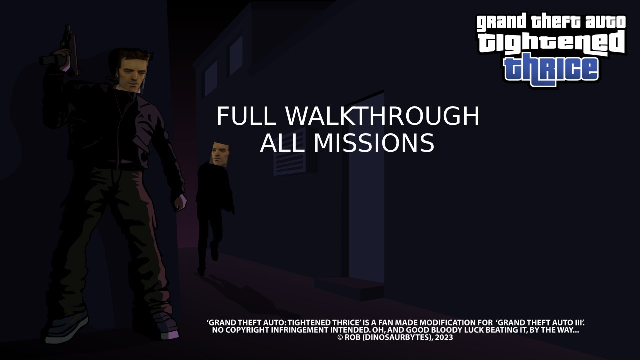Grand Theft Auto III - Tightened Thrice Mod Full Walkthrough (All Main/Phone Missions)