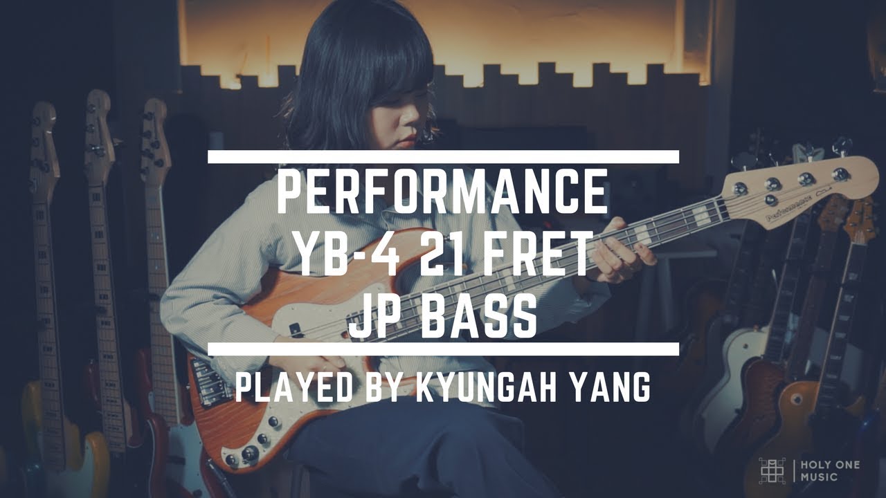Performance YB-4 21 Fret JP Bass | Kyungah Yang | 양경아