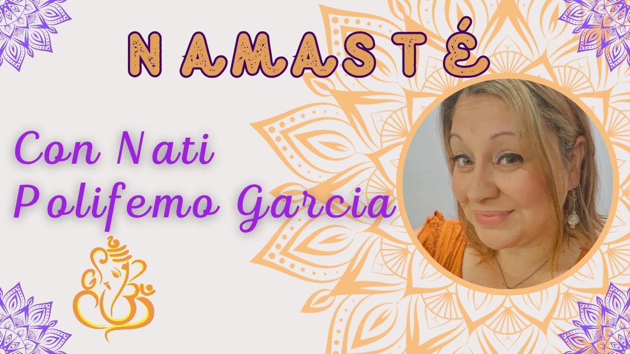 YOGA en NAMASTE con Nati Polifemo ✨🙏🧡🕉