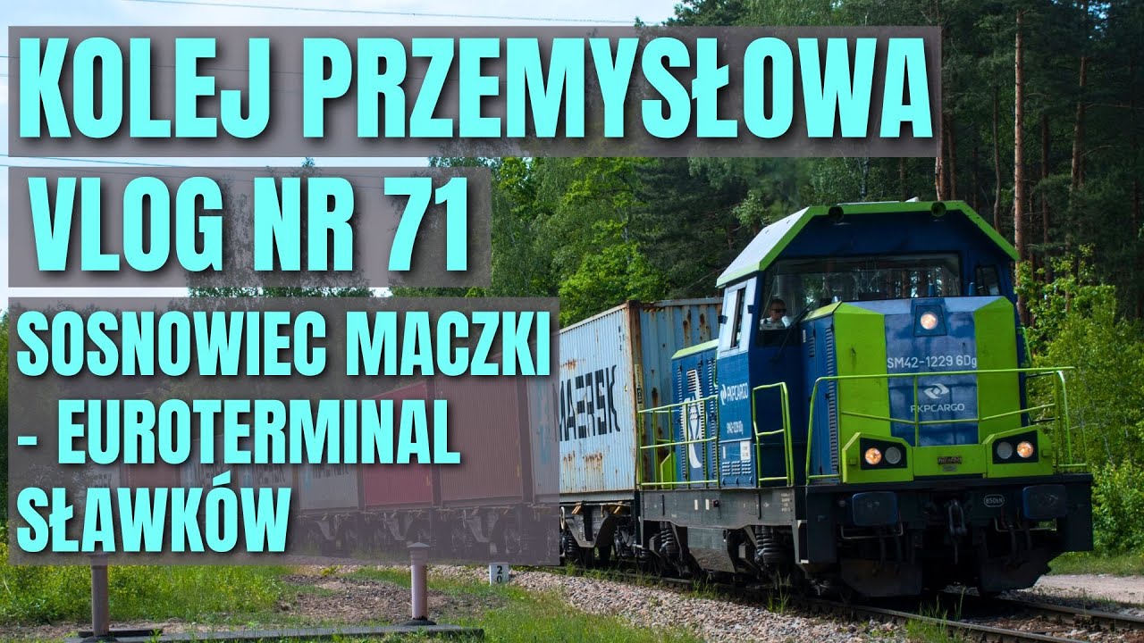 [VLOG 71] Kolej Przemysłowa: Sosnowiec Maczki - Euroterminal Sławków