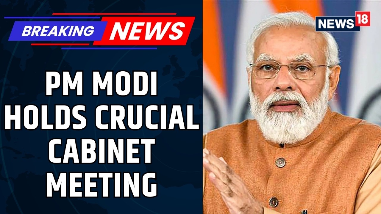 PM Modi Chairs High-Level Cabinet Meet | Rajnath, Sitharaman, Nadda Attend | Top Ministers Attend
