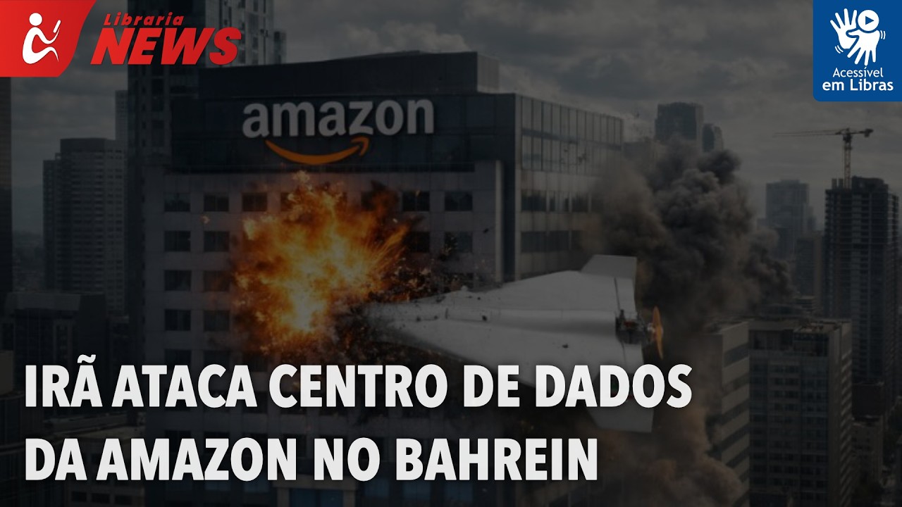 Irã ataca centro de dados da Amazon no Bahrein (Libras)