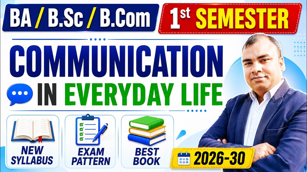 Communication In Everyday Life Syllabus, Exam Pattern, Best Book 2026 -27 | BA/B.Sc/B.com Semester 1