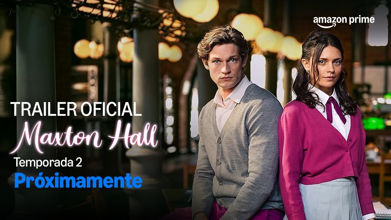 Maxton Hall Segunda Temporada | Tr&aacute;iler Oficial