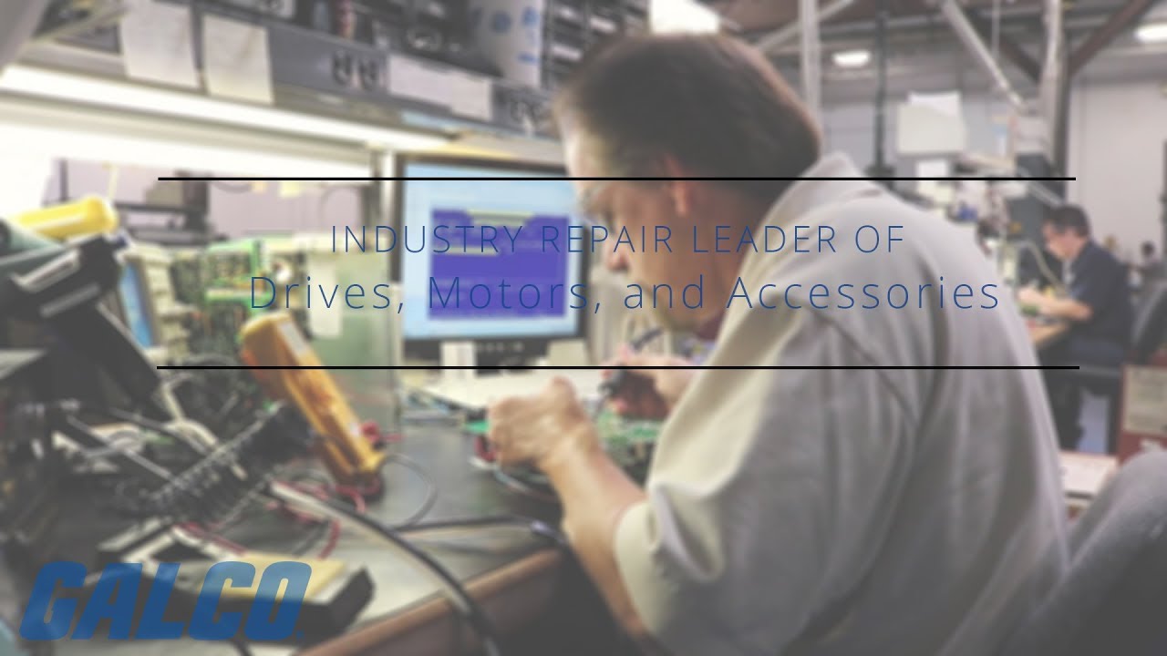 Galco's Industry Leader of Drives, Motors, and Accessories Repair
