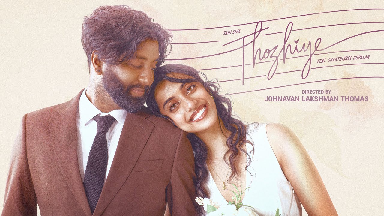 Sahi Siva | Thozhiye (feat. @shakthisreegopalan ) | Johnavan Thomas | Official Music Video (2024)