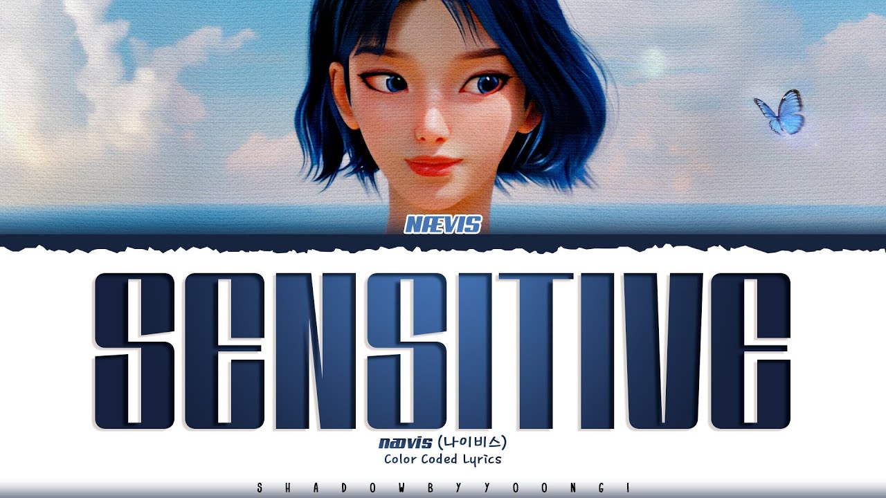 n&aelig;vis 'Sensitive' Lyrics (나이비스 Sensitive 가사) [Color Coded Han_Rom_Eng] | ShadowByYoongi