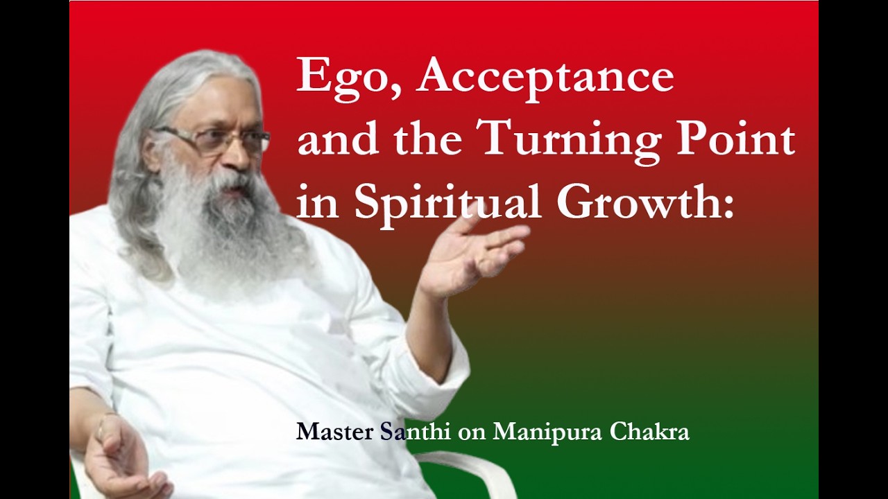 Ego, Acceptance, and the Turning Point in Spiritual Growth: Manipura Chakra