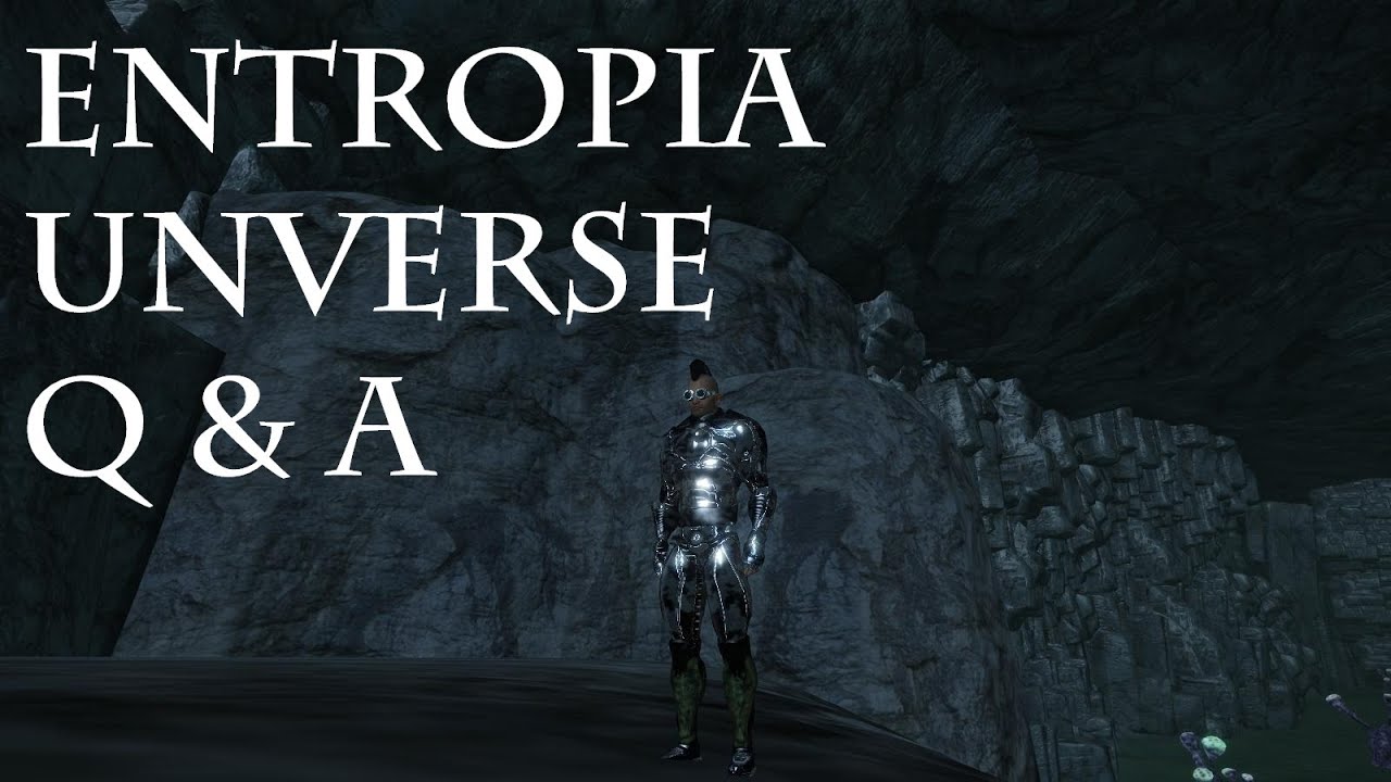Entropia Universe - Q and A  Answers