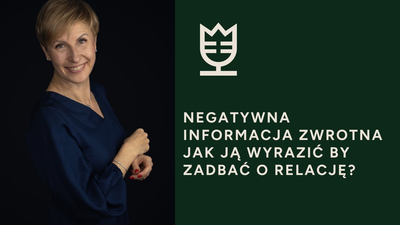 Negatywna informacja zwrotna w duchu NVC. Dr Agnieszka Kozak