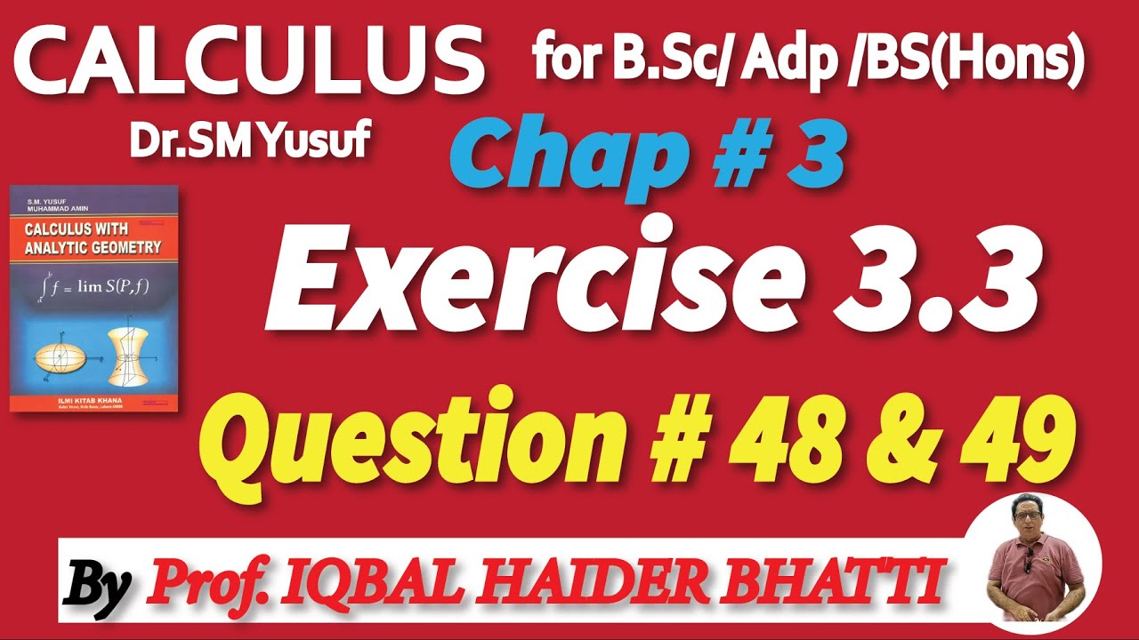 Chap#3 | General Theorem & Indeterminate form |Ex 3.3 Q 48 & 49| Calculus by SM Yusuf lec 28