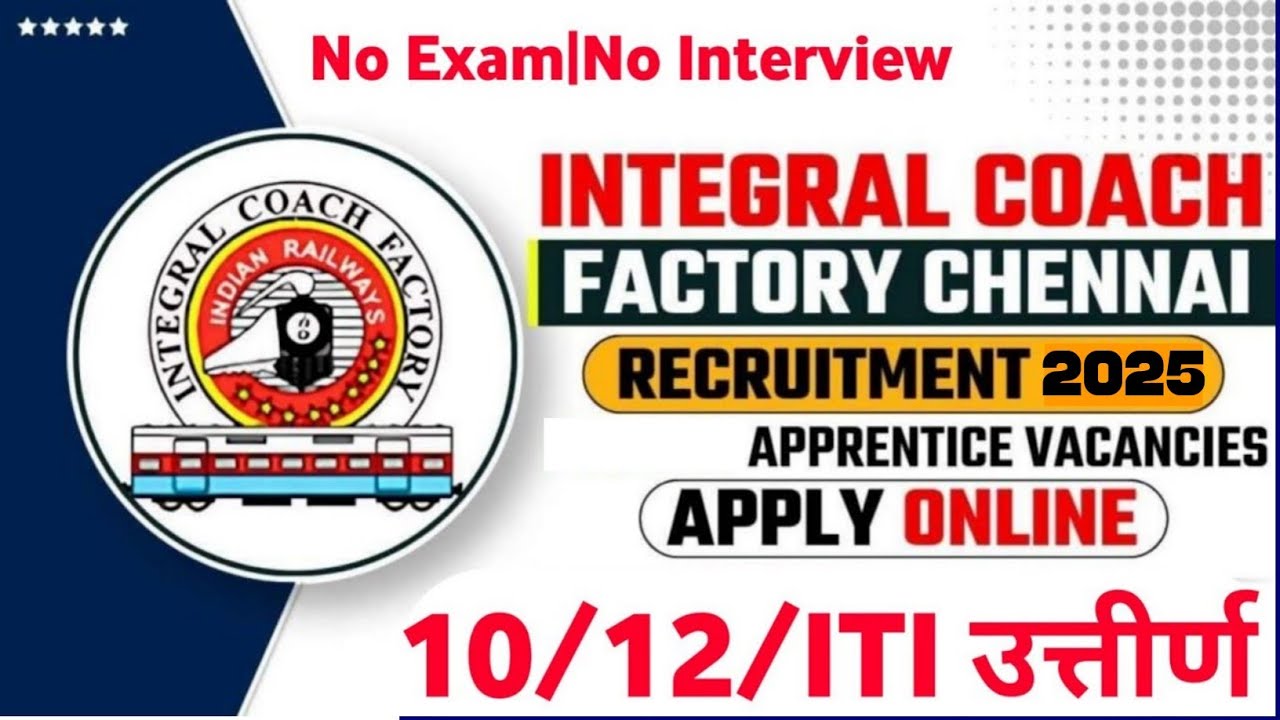 icf chennai new vacancy 2025|icf chennai apprentice vacancy 2025|icf vacancy 2025|icf chennaivacancy