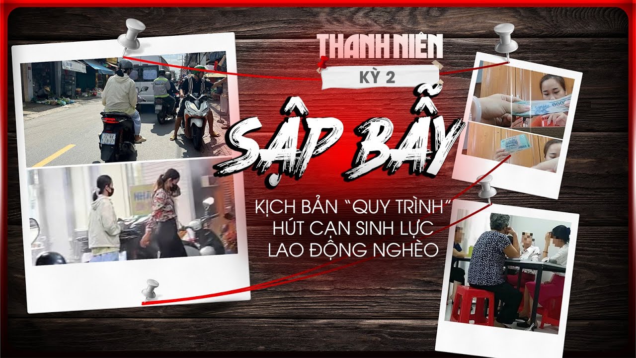 [ĐIỀU TRA] Sập bẫy – Kỳ 2: Kịch bản 