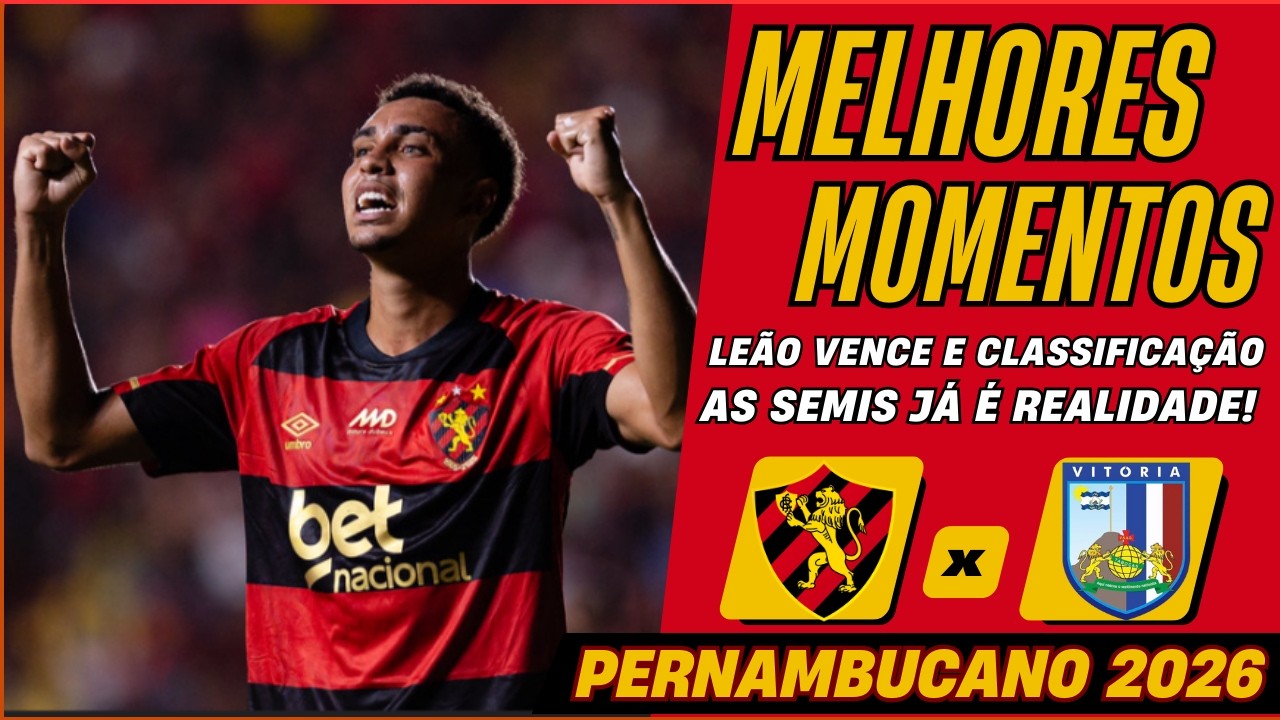 💣🚨AJUL E COUTINHO GUARDARAM! SPORT 3 X 0 VITÓRIA - MELHORES MOMENTOS - PERNAMBUCANO 2026