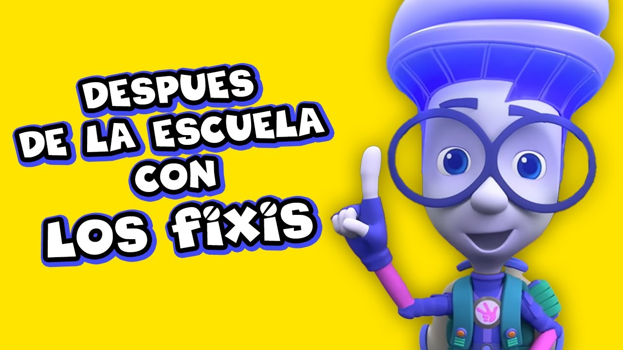 🔴 Después de la escuela con Los Fixis - Episodios completos para disfrutar después de la escuela