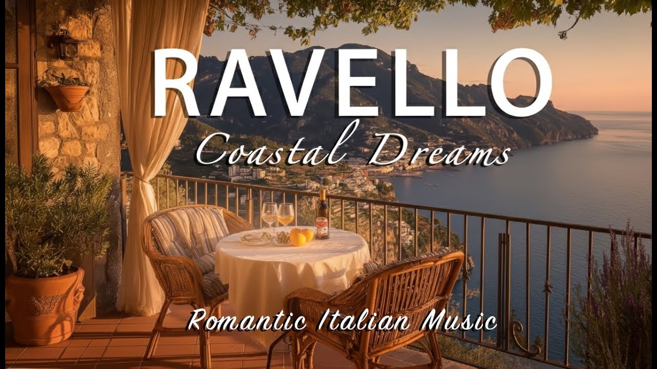 Ravello Coastal Dreams – Romantic Italian Coastal Music & Seaside Jazz for Relaxation