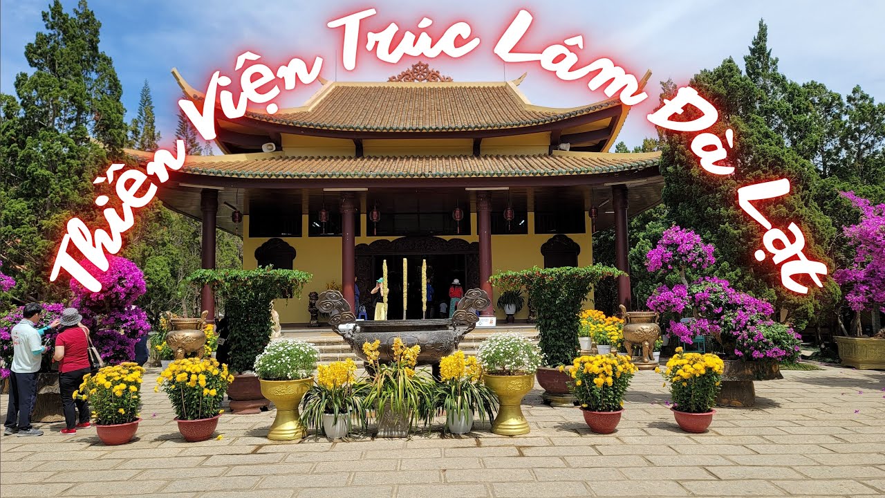 Thiền Viện Trúc Lâm Đà Lạt 13/02/2023