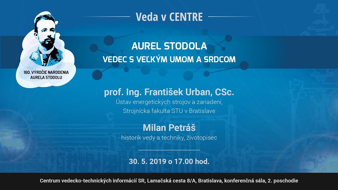 Aurel Stodola, vedec s veľkým umom a srdcom (Petráš, Urban) - 1.časť